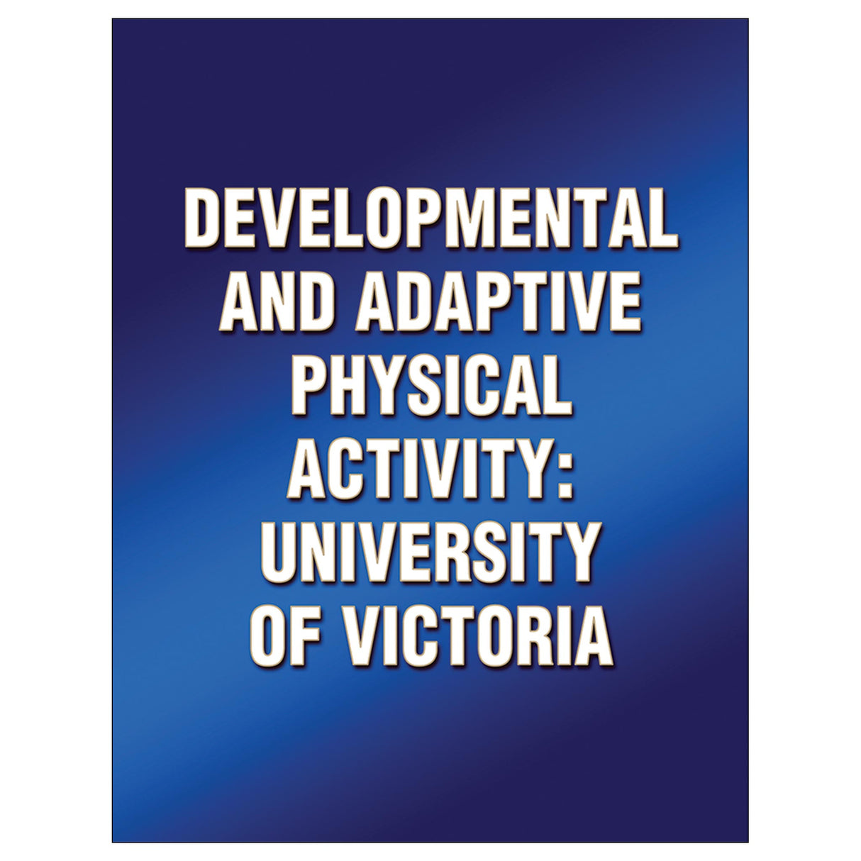 Developmental and Adaptive Physical Activity: University of Victoria