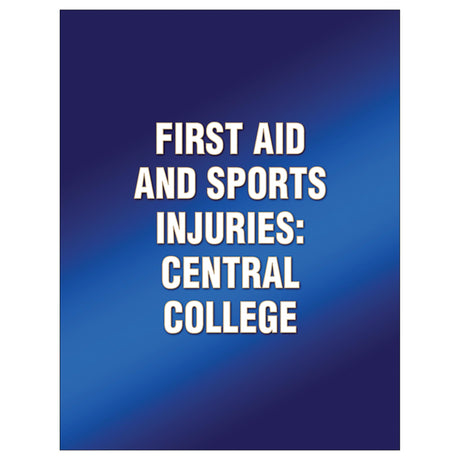 First Aid and Sports Injuries: Central College