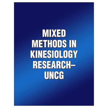 Mixed Methods in Kinesiology Research-UNCG