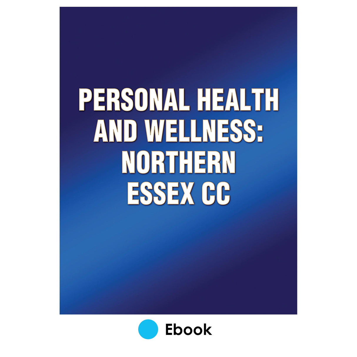 Personal Health and Wellness: Northern Essex CC