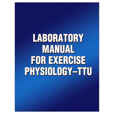 Laboratory Manual for Exercise Physiology-TTU