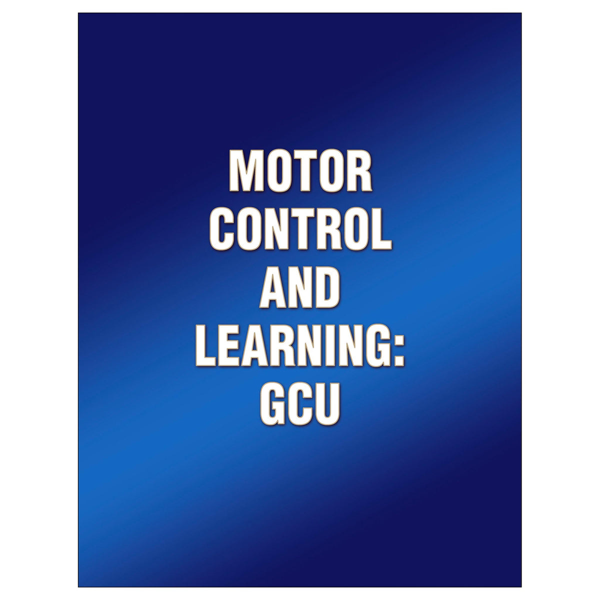 Motor Control and Learning GCU Human