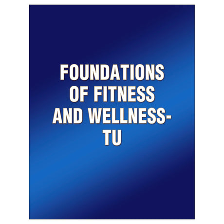 Foundations of Fitness and Wellness-TU