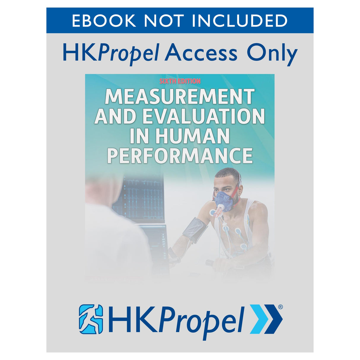 Measurement and Evaluation in Human Performance 6th Edition HKPropel Access-Ebook not included