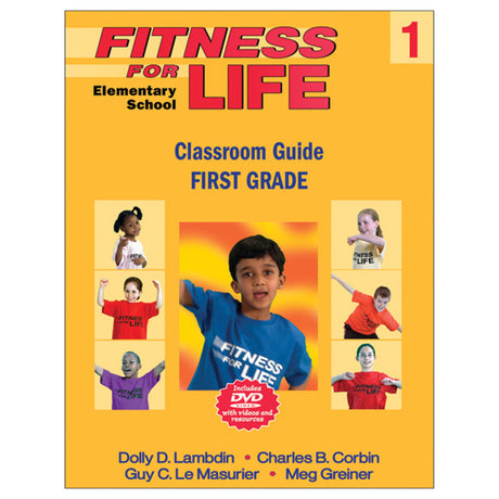 Fitness for Life Elementary School Classroom Guide: First Grade