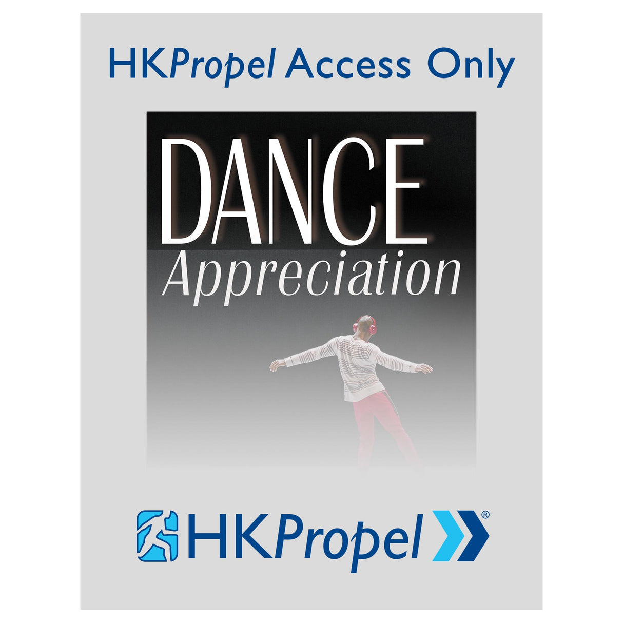 Dance Appreciation HKPropel Access-Ebook not included