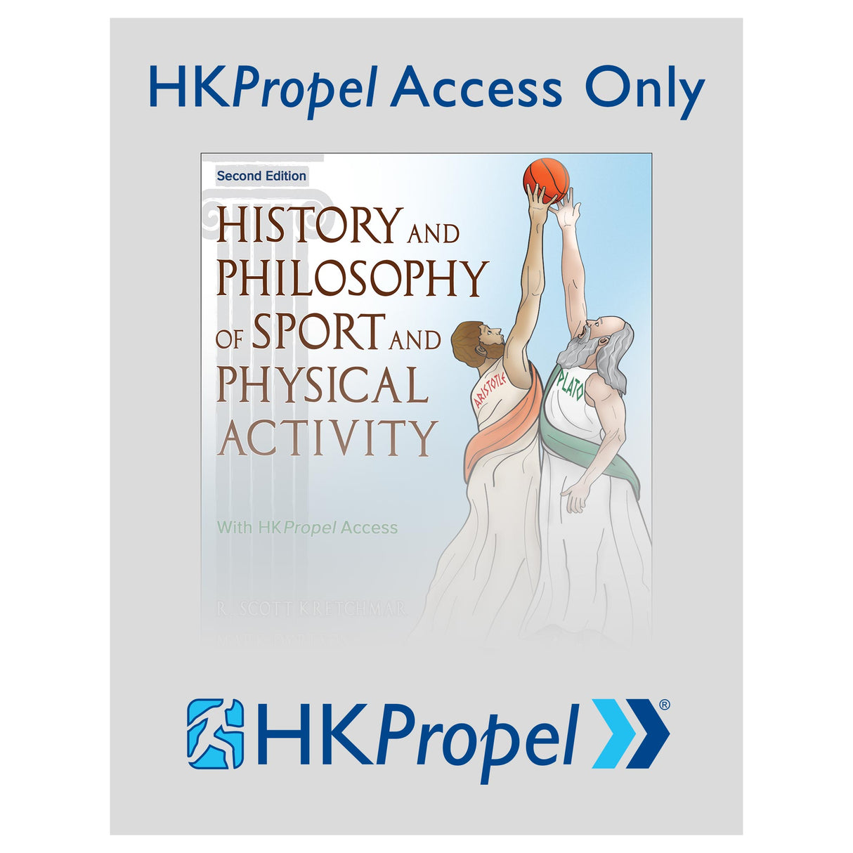 History and Philosophy of Sport and Physical Activity 2nd Edition HKPropel Access-Ebook not included