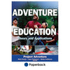 Clearly stated philosophy, goals key to achieving benefits of adventure education