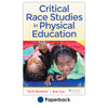 Introduction to Critical Race Studies in Physical Education