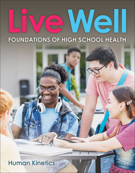 Live Well Foundations of High School Health Teacher Collection