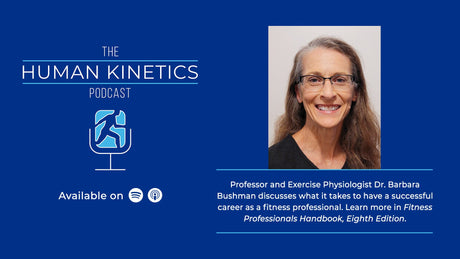 What it takes to become a successful fitness professional, with Dr. Barbara Bushman