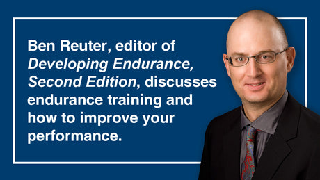 Developing Endurance with Ben Reuter, PhD