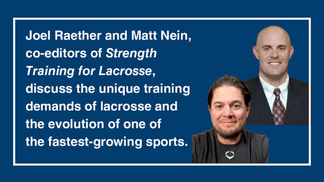 Strength training for lacrosse players, with Joel Raether and Matt Nein