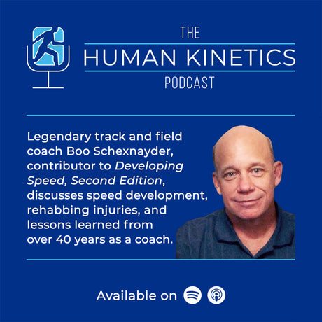 Speed development, injury rehab, and lessons learned from over 40 years as a coach, with Boo Schexnayder