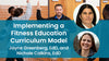 Implementing a Fitness Education Curriculum Model