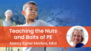 Teaching the Nuts and Bolts of PE
