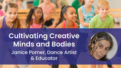 Cultivating Creative Minds and Bodies