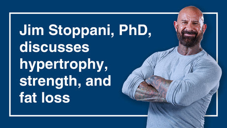 An Encyclopedia of Knowledge: Dr. Jim Stoppani discusses training methods for hypertrophy, strength, and fatloss