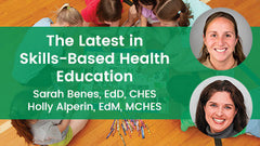 The Latest in Skills-Based Health Education