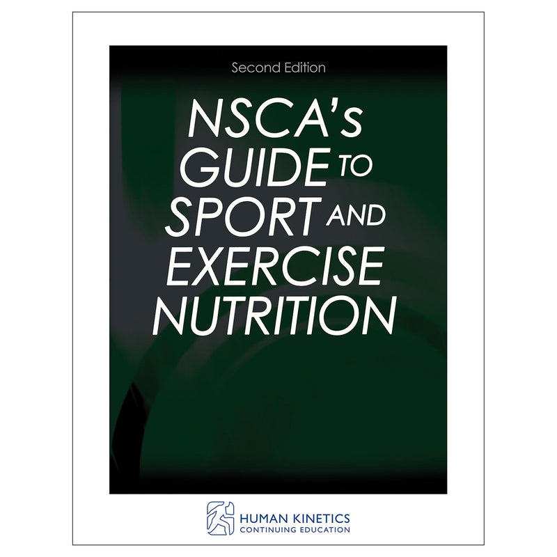 NSCA's Guide to Sport and Exercise Nutrition 2nd Edition Online CE