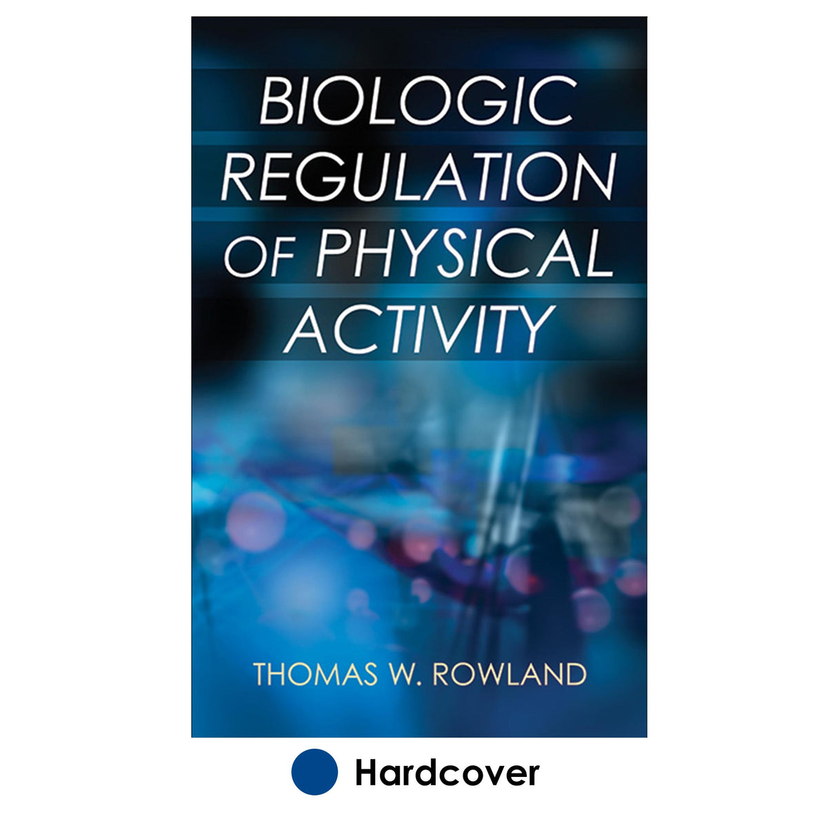 Biologic Regulation of Physical Activity