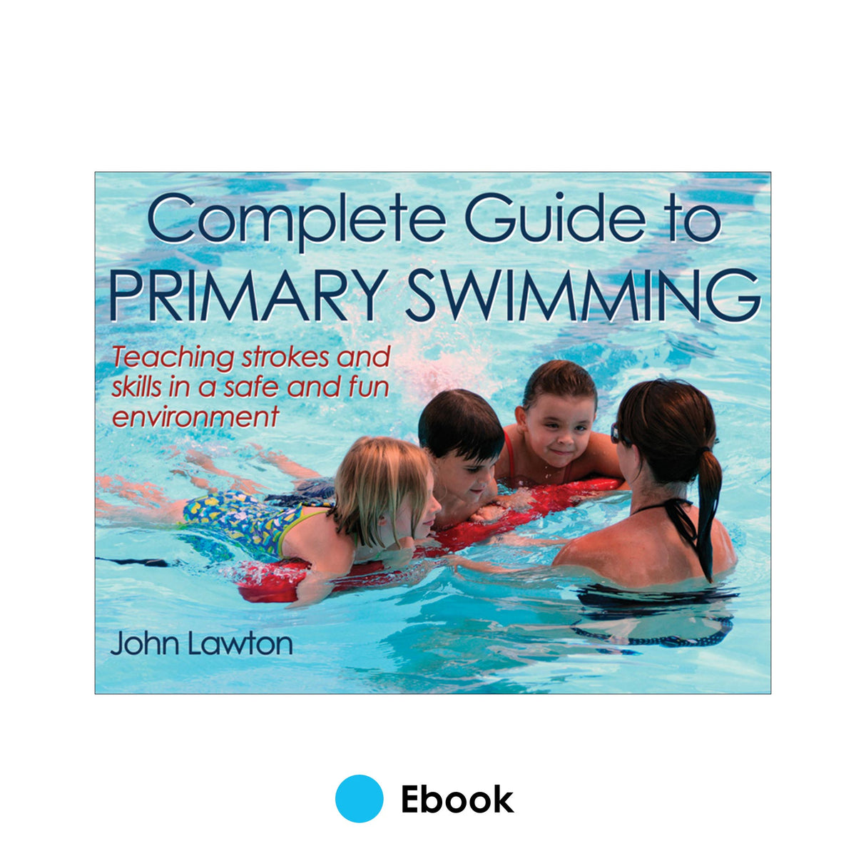 Complete Guide to Primary Swimming PDF