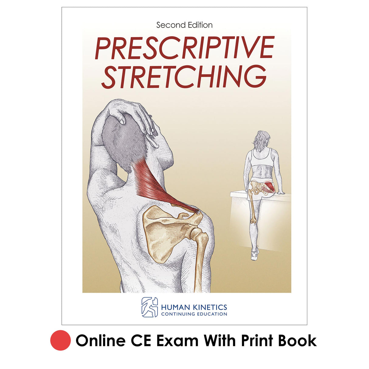 Prescriptive Stretching 2nd Edition Online CE Exam With Print Book