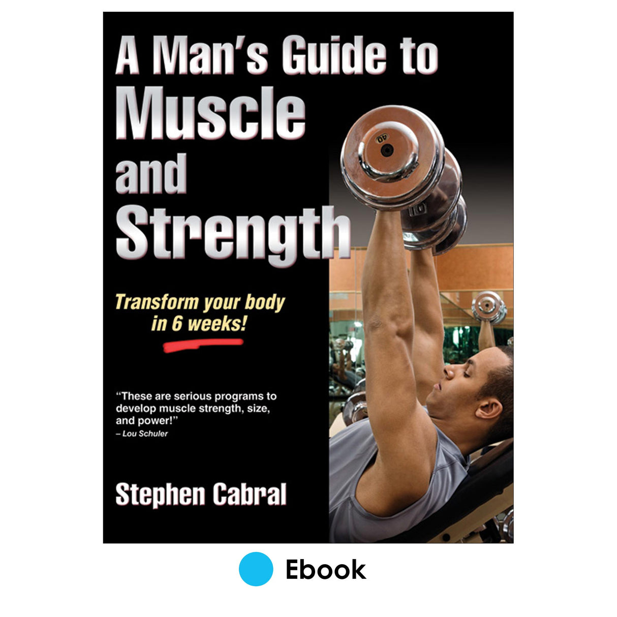 Man's Guide to Muscle and Strength PDF, A