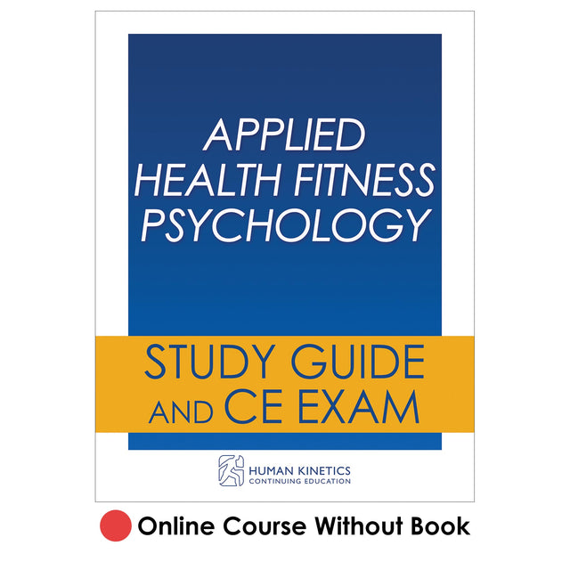 Applied Health Fitness Psychology Online CE Course Without Book