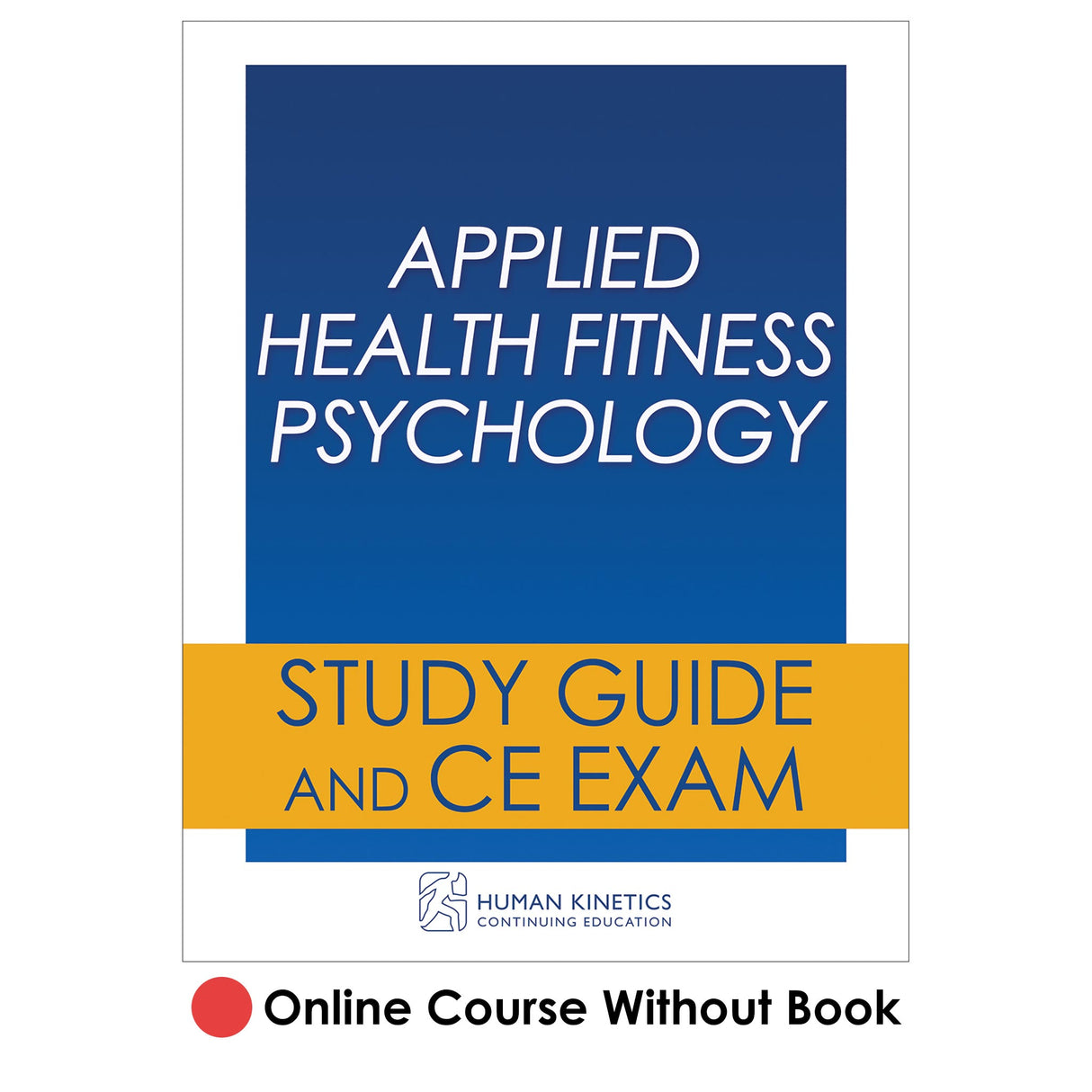 Applied Health Fitness Psychology Online CE Course Without Book