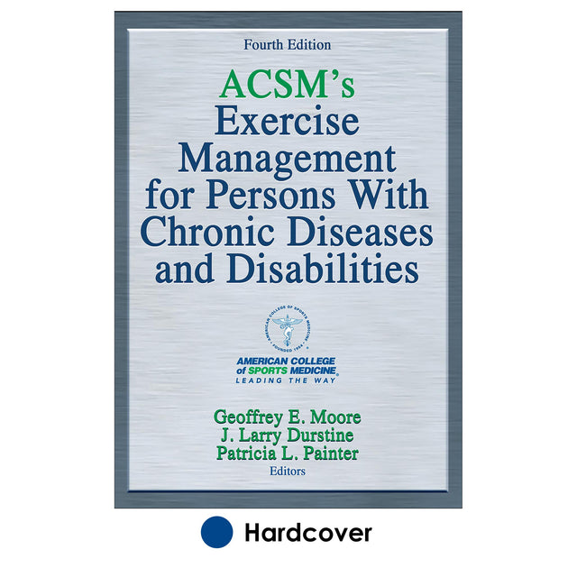 ACSM's Exercise Management for Persons with Chronic Diseases and Disabilities-4th