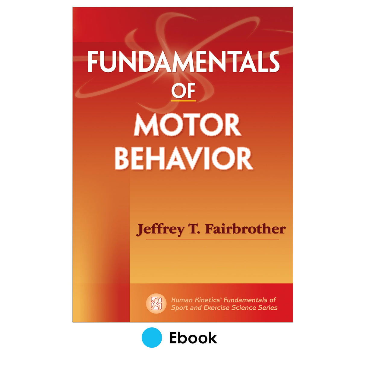 Fundamentals of Motor Behavior PDF