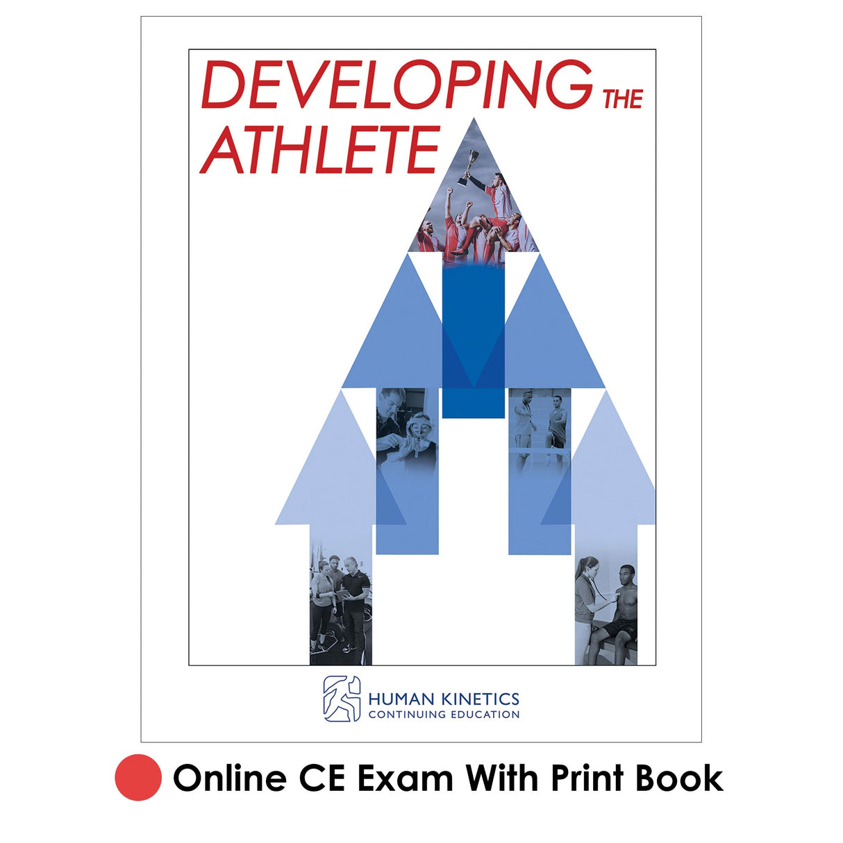 Developing the Athlete Online CE Exam With Print Book