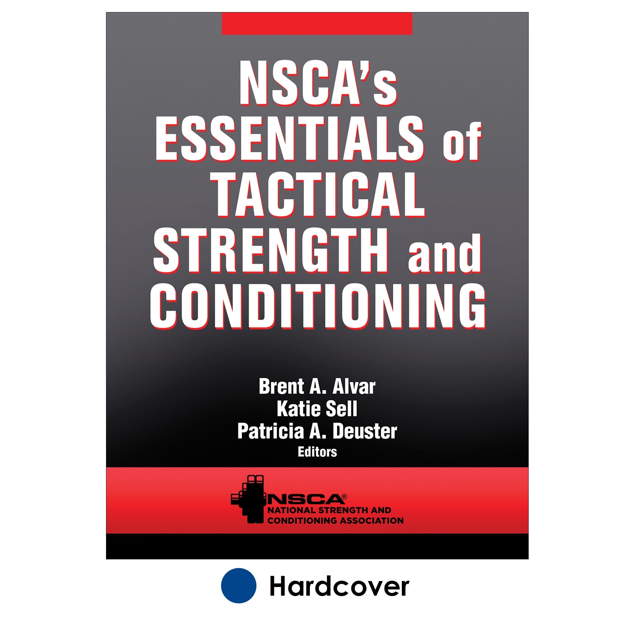 NSCA's Essentials of Tactical Strength and Conditioning – Human 
