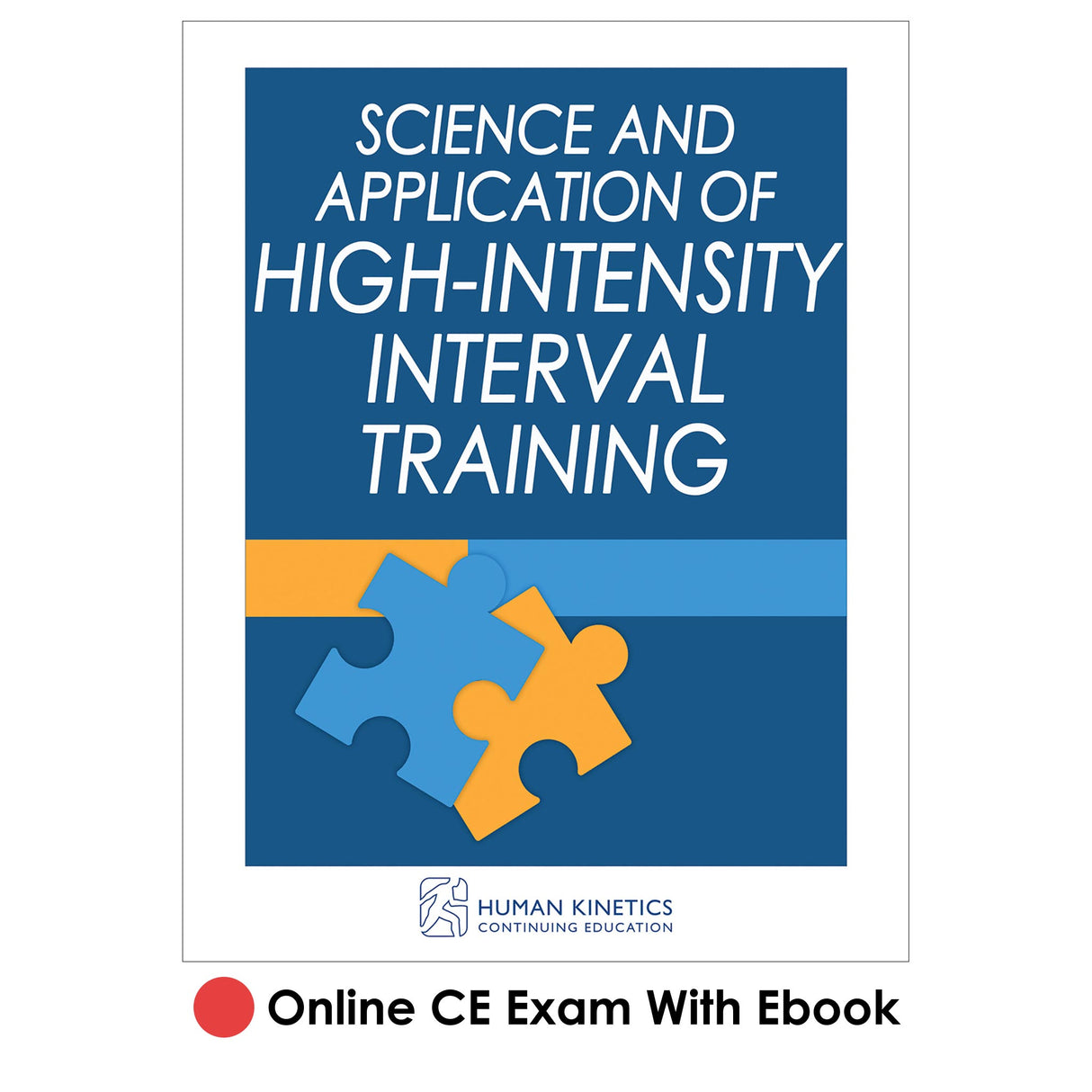 Science and Application of High-Intensity Interval Training Online CE Exam With Ebook