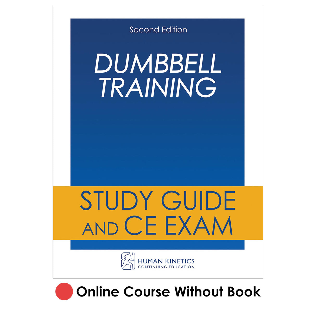Dumbbell Training 2nd Edition Online CE Course Without Book