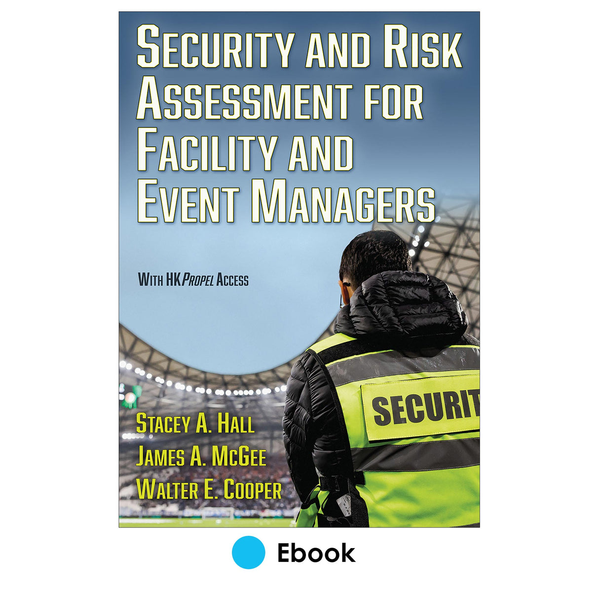 Security and Risk Assessment for Facility and Event Managers Ebook With HKPropel Access