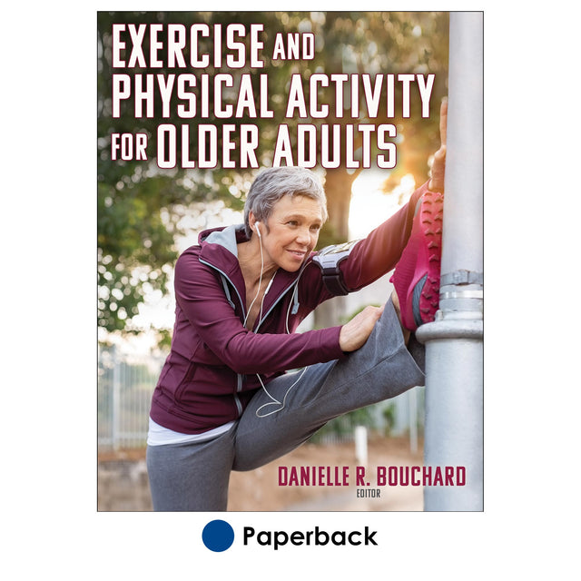 Exercise and Physical Activity for Older Adults