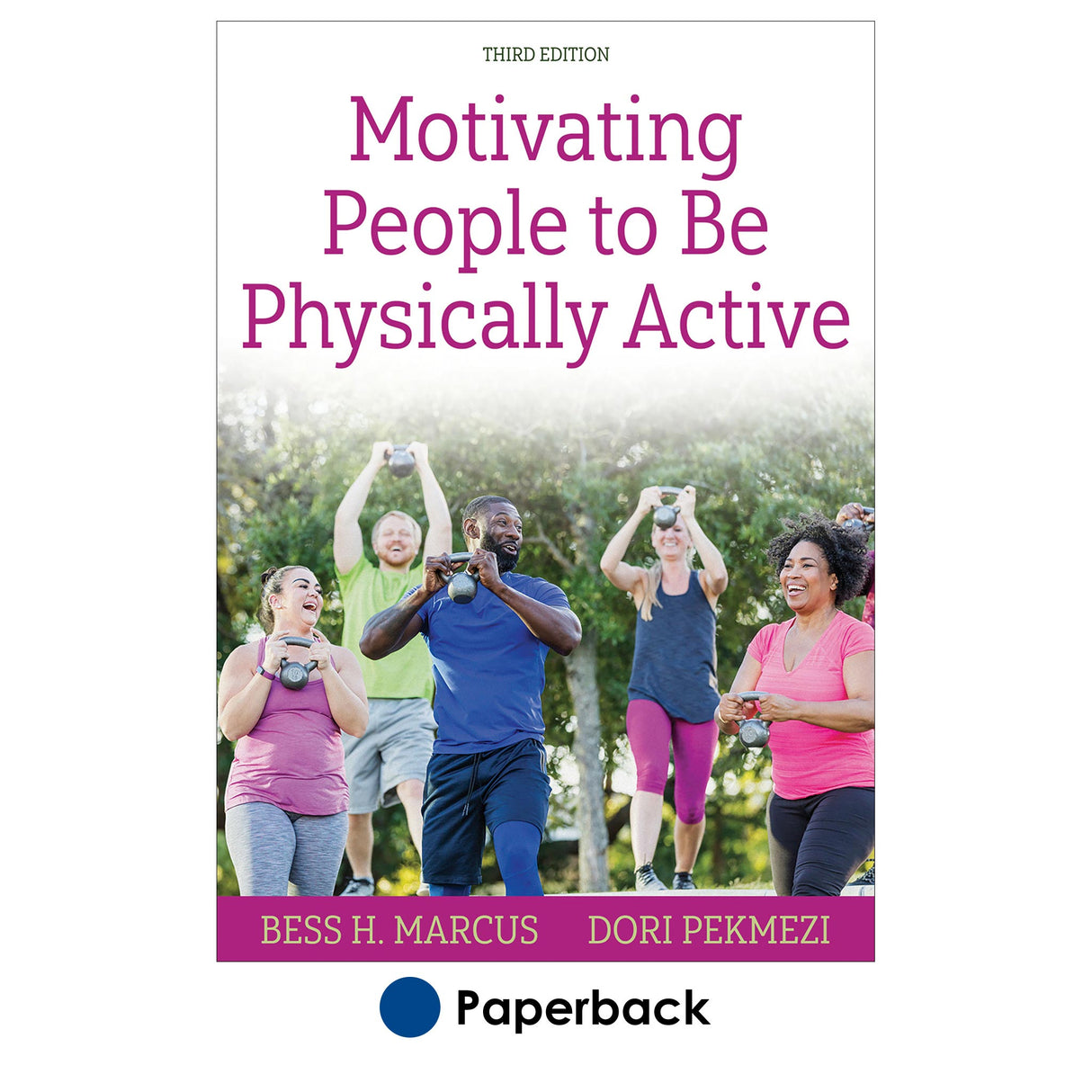 Motivating People to Be Physically Active-3rd Edition