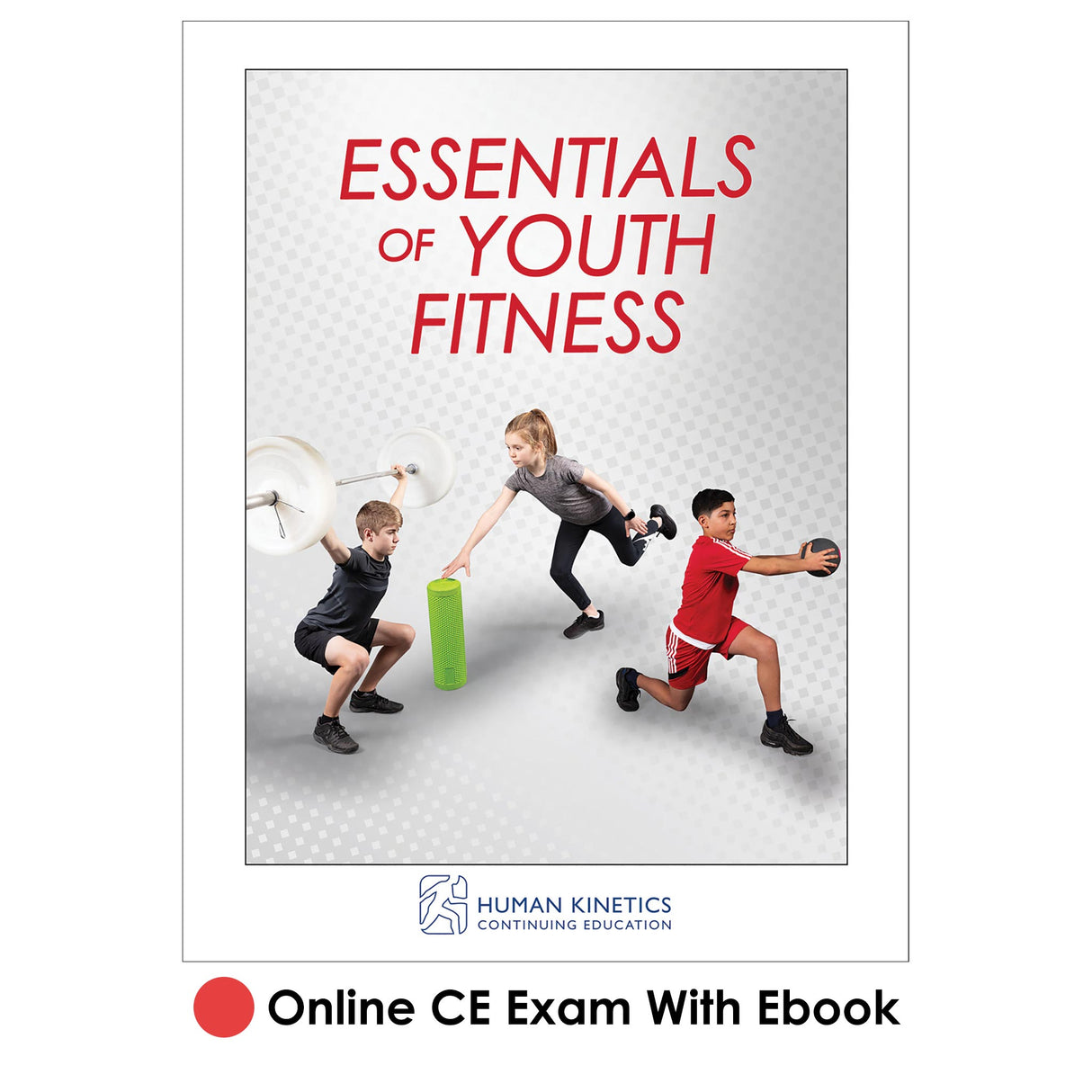 Essentials of Youth Fitness Online CE Exam With Ebook