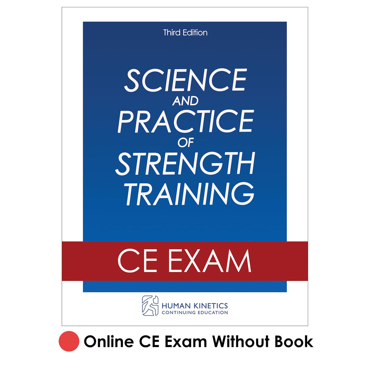 Science and Practice of Strength Training 3rd Edition Online CE Exam Without Book