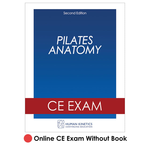 Pilates Anatomy 2nd Edition Online CE Exam Without Book