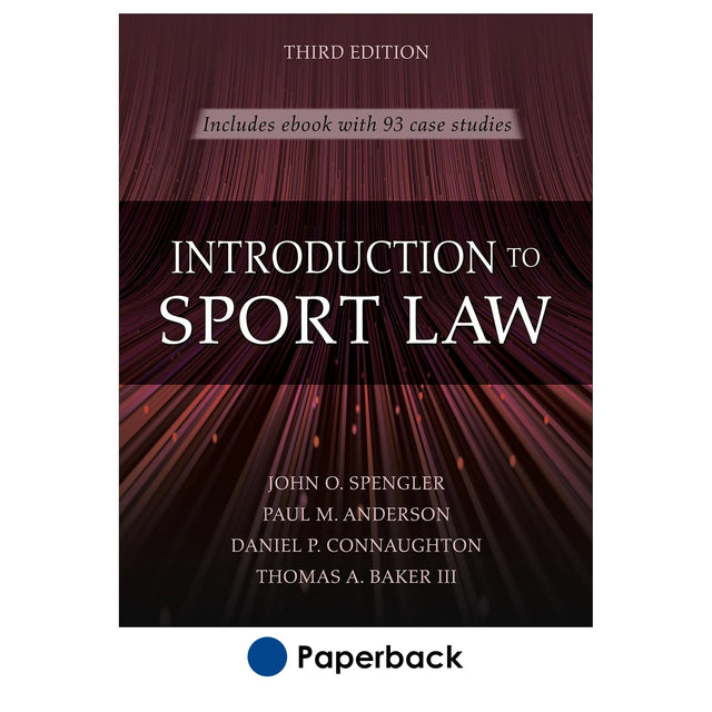 Introduction to Sport Law With Case Studies in Sport Law-3rd Edition