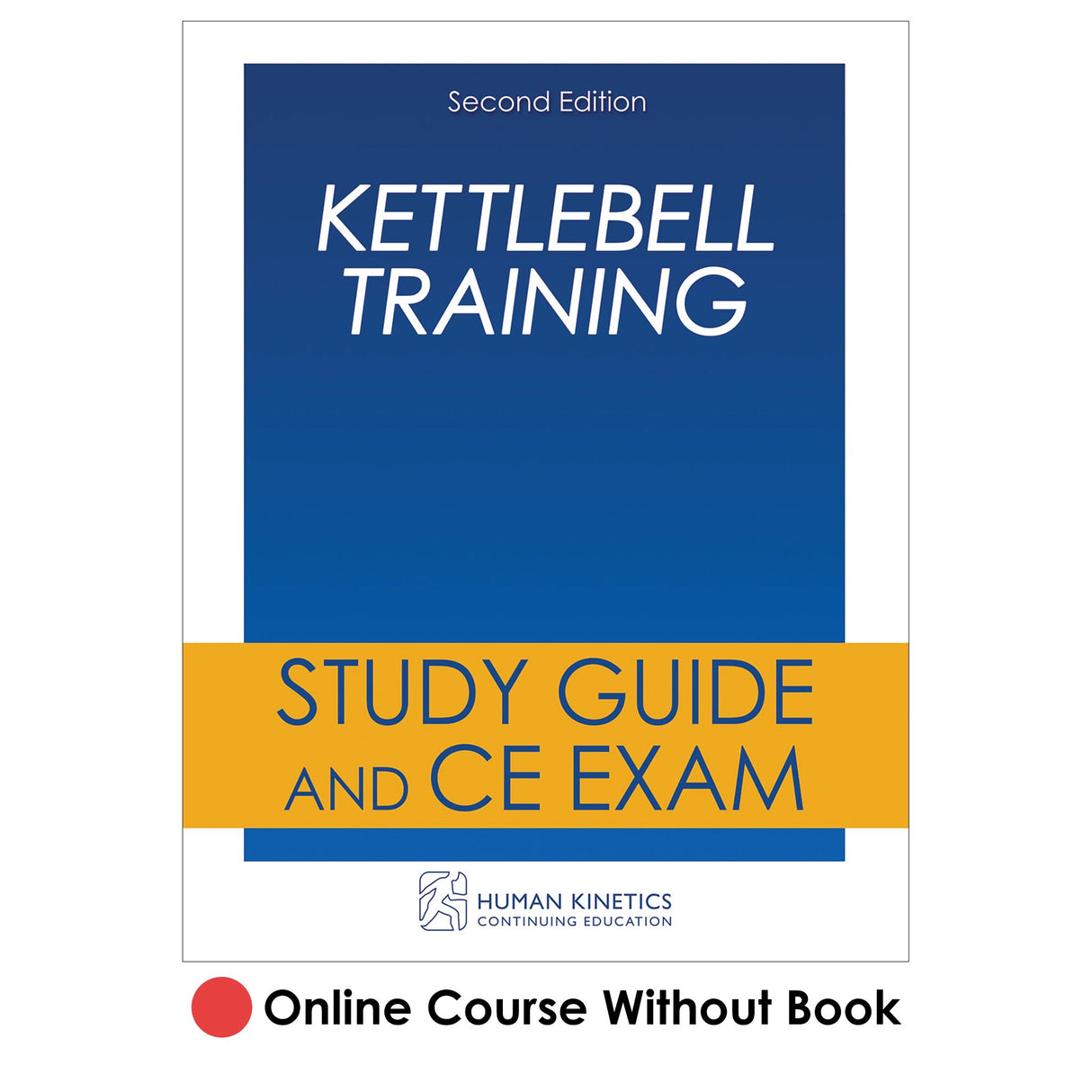 Kettlebell Training 2nd Edition Online CE Course Without Book
