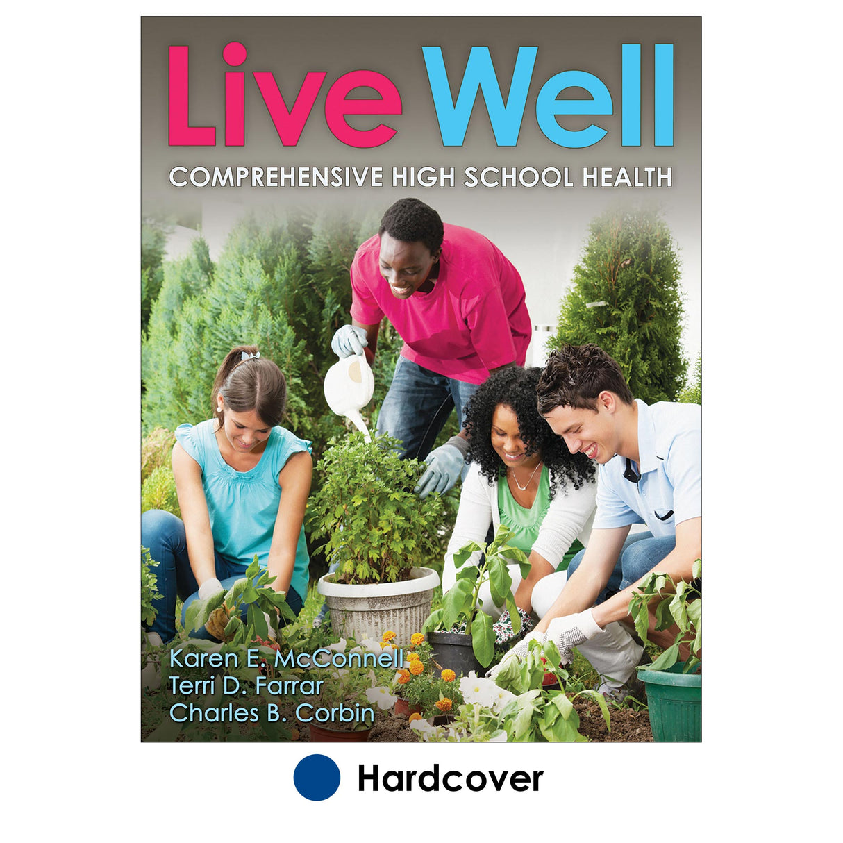 Live Well Comprehensive High School Health With Web Resource