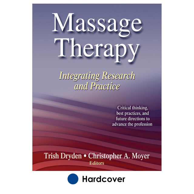 Massage Therapy: Integrating Research and Practice