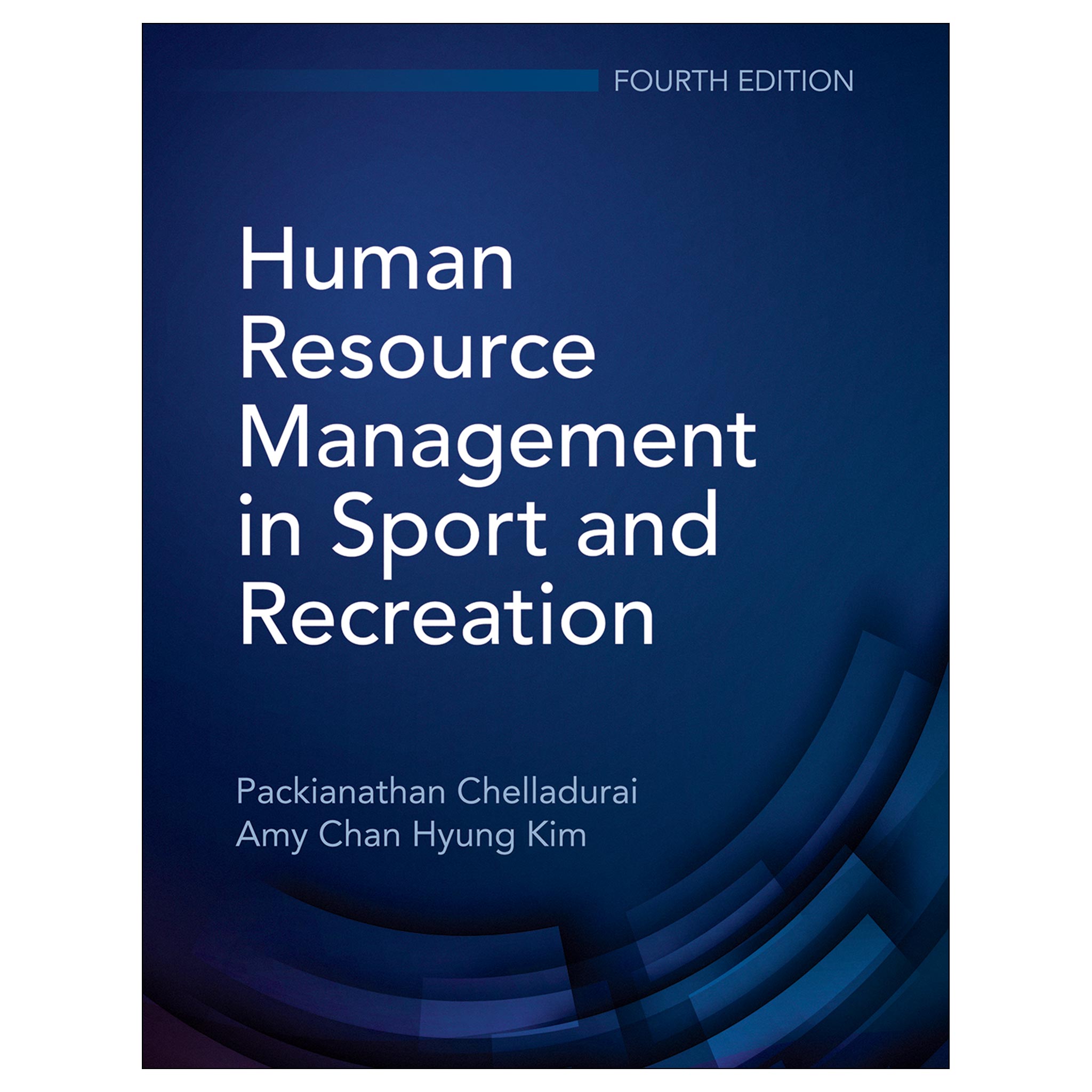 Human Resource Management in Sport and Recreation-4th Edition 