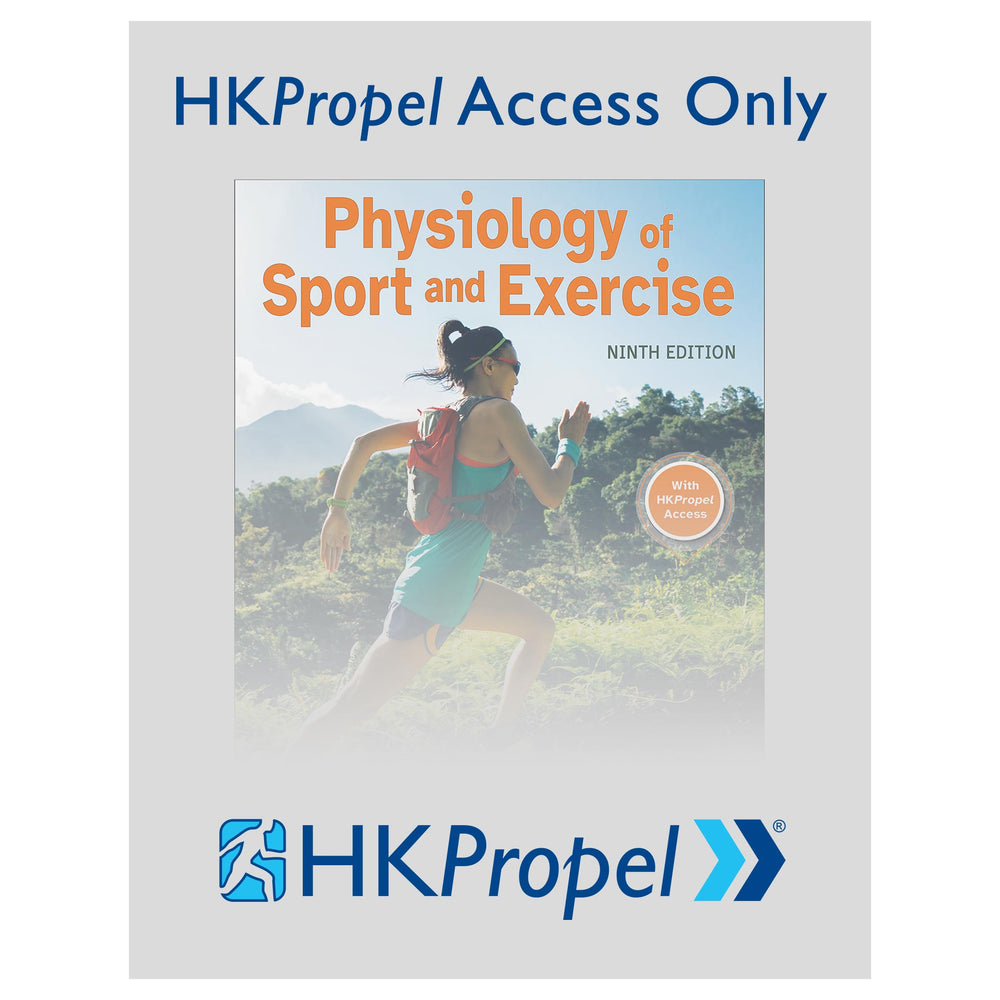 Physiology of Sport and Exercise 9th Edition HKPropel Access Human