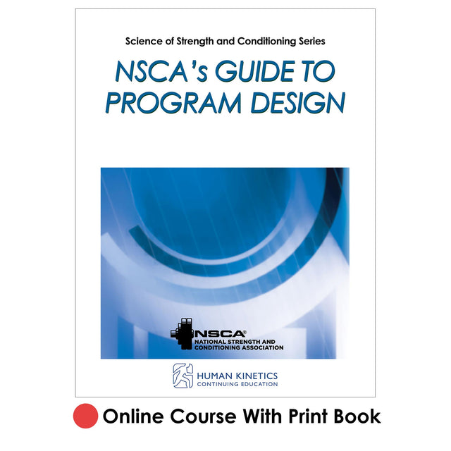 NSCA's Guide to Program Design Online CE Course With Print Book