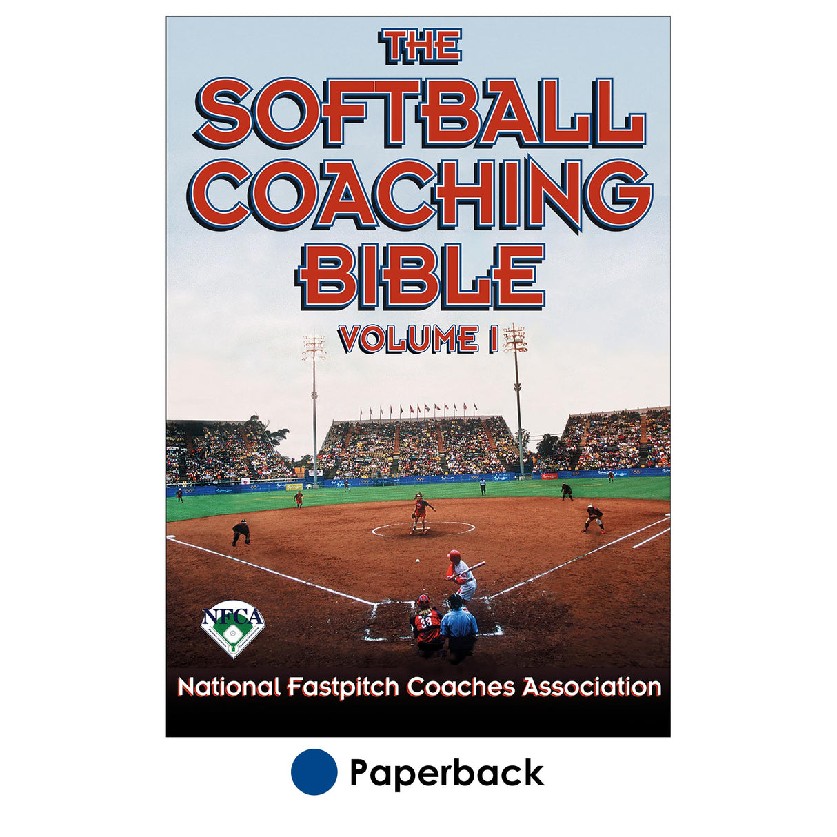Softball Coaching Bible, Volume I, The